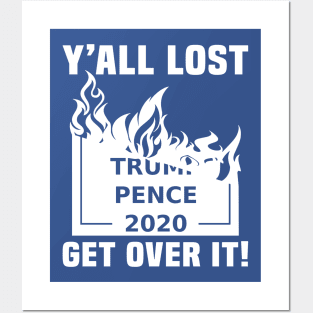 Yall Lost Trump Pence Posters and Art